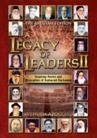 A Legacy Of Leaders II: Inspiring Stories And Biographies Of Sepharadi Hachamim 1600910882 Book Cover