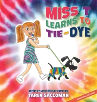 Miss T learns to Tie-Dye B09YC4SLK3 Book Cover