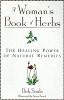 A Woman's Book of Herbs: The Healing Power of Natural Remedies 0806520124 Book Cover