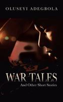 War Tales: And Other Short Stories 148176117X Book Cover