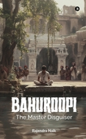 Bahuroopi – The Master Disguiser B0DW3YPXYD Book Cover