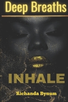 Deep Breaths: Inhale 1957552077 Book Cover