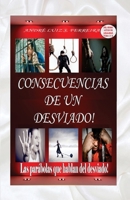 Consecuencias de un desviado: Las parábolas que hablan del desviado (Spanish Edition) B0CPT4YT3F Book Cover