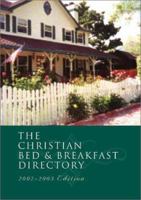 The Christian Bed and Breakfast Directory, 2003-2004