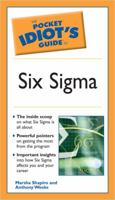 The Pocket Idiot's Guide to Six Sigma (The Pocket Idiot's Guide) 159257422X Book Cover
