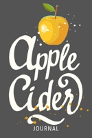 Apple Cider Journal: Dot Grid Notebook - 120 Pages For Cider Lovers - 6" x 9" 1698343000 Book Cover