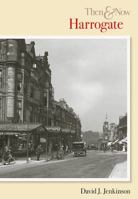 Harrogate: Then and Now (Archive Photographs) 0752415026 Book Cover