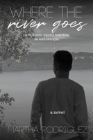 Where the River Goes 1726307816 Book Cover