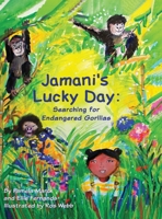 Jamani's Lucky Day: Searching for Endangered Gorillas B0DQF4PPZ3 Book Cover