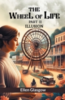 The Wheel Of Life Part II Illusion 9364288335 Book Cover