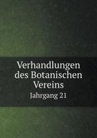 Verhandlungen Des Botanischen Vereins Jahrgang 21 551899723X Book Cover