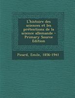 L'histoire des sciences et les pr�tentions de la science allemande B0BMB763LQ Book Cover