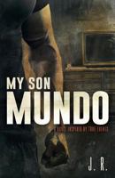 My Son Mundo 1641110910 Book Cover