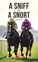 A Sniff or a Snort 1037105230 Book Cover