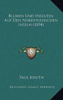 Blumen Und Insekten Auf Den Nordfriesischen Inseln 1167556976 Book Cover