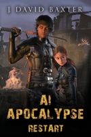 AI Apocalypse: Restart: An Apocalyptic LitRPG Adventure 1953708323 Book Cover