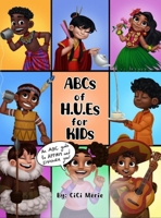 ABCs of H.U.Es for KIDs: An ABC guide to AFFIRM and EMPOWER you! 196121394X Book Cover