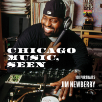 Chicago Music, Seen: 100 Portraits 0252049888 Book Cover