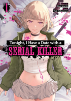 Tonight, I Have a Date with a Serial Killer Vol. 1 B0FDJQG4YX Book Cover