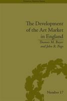 The Development of the Art Market in England: Money as Muse, 1730-1900 1138661309 Book Cover