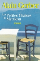 Les petites chaises de Myrtiosa: Roman 2268031926 Book Cover
