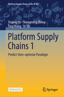 Platform Supply Chains 1: Predict-then-optimize Paradigm 9819599644 Book Cover