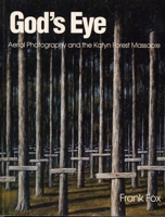 God's Eye: Aerial Photography and the Katyn Forest Massacre 1950423654 Book Cover