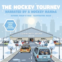 The Hockey Tourney: Narrated by a Hockey Mamma B0HHJRRF1Y Book Cover