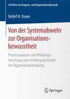 Von Der Systemabwehr Zur Organisationsbewusstheit: Prozessanalyse Und Wirkungsforschung Zum Erfahrungslernen Im Organisationstraining 3658189568 Book Cover
