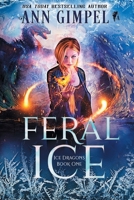 Feral Ice: Paranormal Fantasy 1948871513 Book Cover
