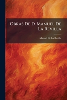 Obras De D. Manuel De La Revilla 1143631137 Book Cover