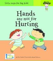 Hands are not for Hurting (Now I'm Growing!) 1601692226 Book Cover
