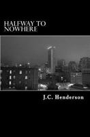 Halfway to Nowhere 1478173165 Book Cover