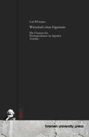 Wirtschaft ohne Eigentum: Die Chancen des Postkapitalismus im digitalen Zeitalter (German Edition) 3691732453 Book Cover
