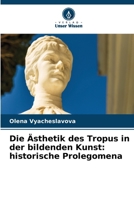 Die Ästhetik des Tropus in der bildenden Kunst: historische Prolegomena (German Edition) 6630283635 Book Cover