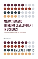 Mediation and Thinking Development in Schools : Theories and Practices for Educators 1787560236 Book Cover