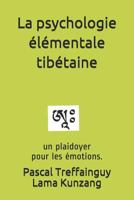 La psychologie élémentale tibétaine: un plaidoyer pour les émotions. 1983303070 Book Cover