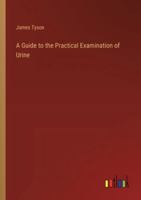 A Guide to the Practical Examination of Urine 3385105692 Book Cover