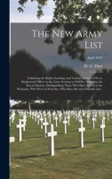 The New Army List: Exhibiting the Rank, Standing, and Various Services of Every Regimental Officer in the Army Serving on Full Pay, Including the ... Who Were at Waterloo, Who Have...; April 1842 1014069289 Book Cover