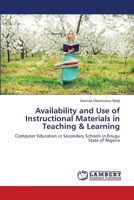 Availability and Use of Instructional Materials in Teaching & Learning 6205499959 Book Cover