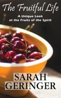 The Fruitful Life: Addressing Common Sins and Growing in Faith 1520704496 Book Cover