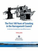 The First 100 Years of Scouting in the Narragansett Council: A collection of accounts from many different sources. 1481775200 Book Cover