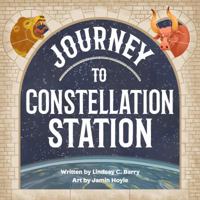Journey to Constellation Station 1733777792 Book Cover