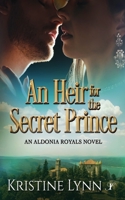An Heir for the Secret Prince 1737379414 Book Cover