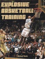 Explosive Basketball Training 1585186597 Book Cover
