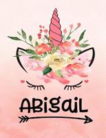 Abigail: Unicorn Notebook For Girls Named Abigail Personalized Notebooks Softcover 8.5x11 Wide Rule Blank Lined 100 Pages 1082753742 Book Cover