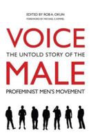 Voice Male: The Untold Story of the Pro-Feminist Men's Movement 1566569729 Book Cover