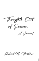 Thoughts Out of Season: A Journal B0CHCP8QND Book Cover