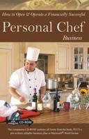 How to Open & Operate a Financially Successful Personal Chef Business: With Companion CD - ROM 1601381417 Book Cover