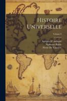 Histoire Universelle; Volume 8 1022522701 Book Cover
